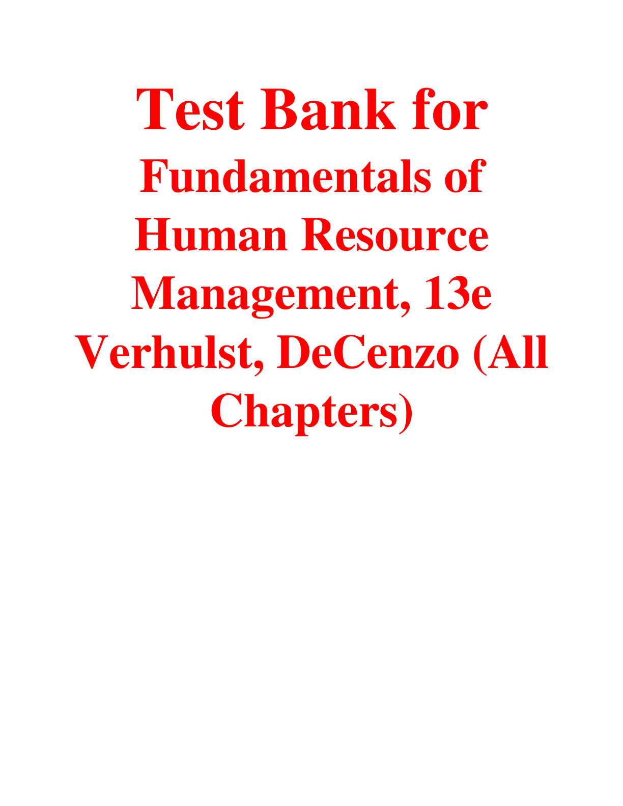 Preview of Fundamentals of Human Resource Management, 13e Verhulst, DeCenzo (Test Bank)